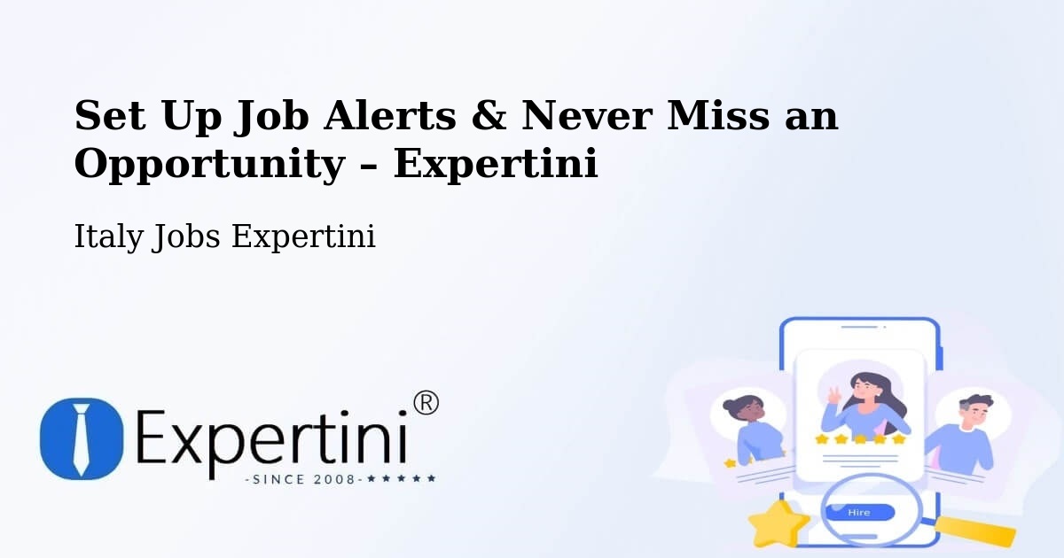 Job Alerts Guide – Get Notified About New Jobs in Carrè - Carrè, Italy Jobs Expertini